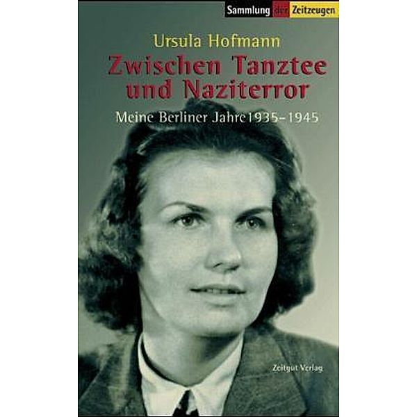 Zwischen Tanztee und Naziterror, Ursula Hofmann