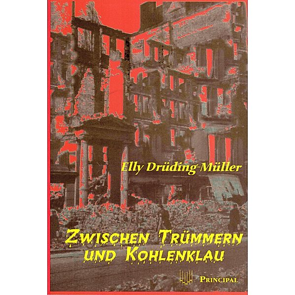 Zwischen Trümmern und Kohlenklau, Elly Drüding-Müller
