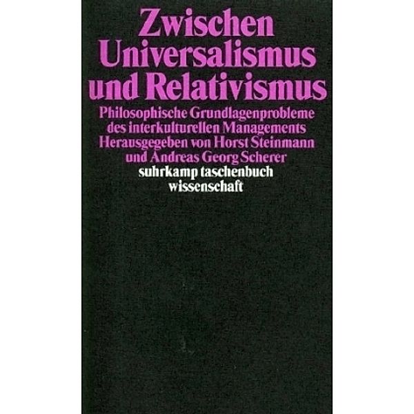 Zwischen Universalismus und Relativismus, Horst Steinmann (Hg.)