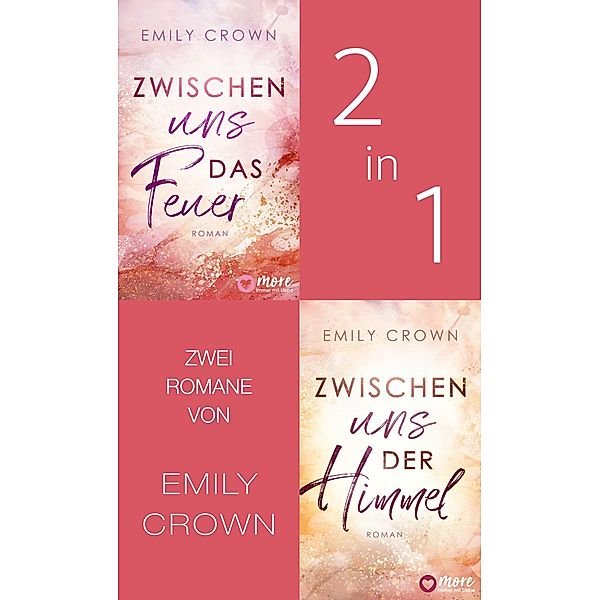 Zwischen uns das Feuer & Zwischen uns der Himmel, Emily Crown