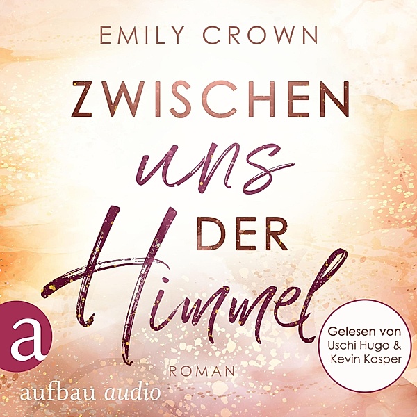 Zwischen uns das Leben - 2 - Zwischen uns der Himmel, Emily Crown