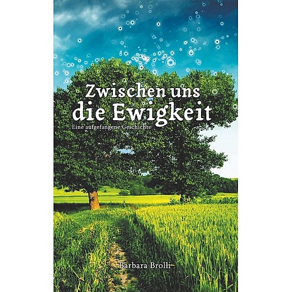 Zwischen uns die Ewigkeit, Barbara Brolli