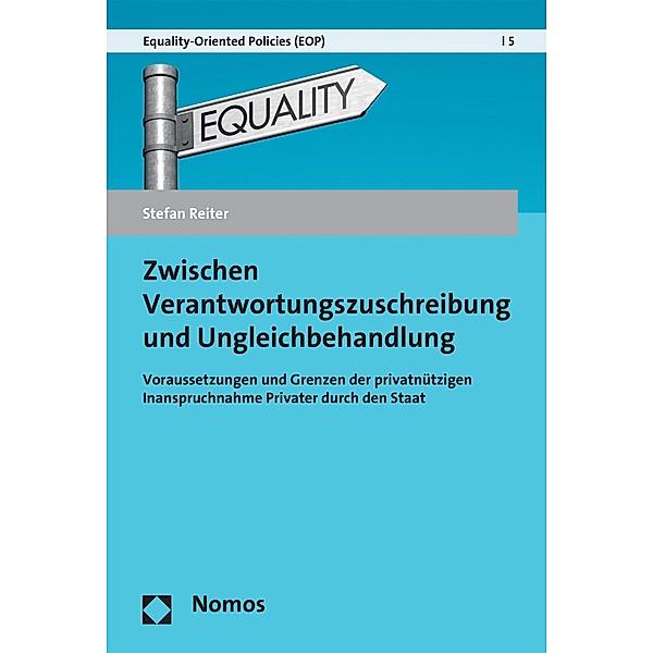 Zwischen Verantwortungszuschreibung und Ungleichbehandlung / Equality-Oriented Policies (EOP)/Gleichheitsorientierte Politiken Bd.5, Stefan Reiter
