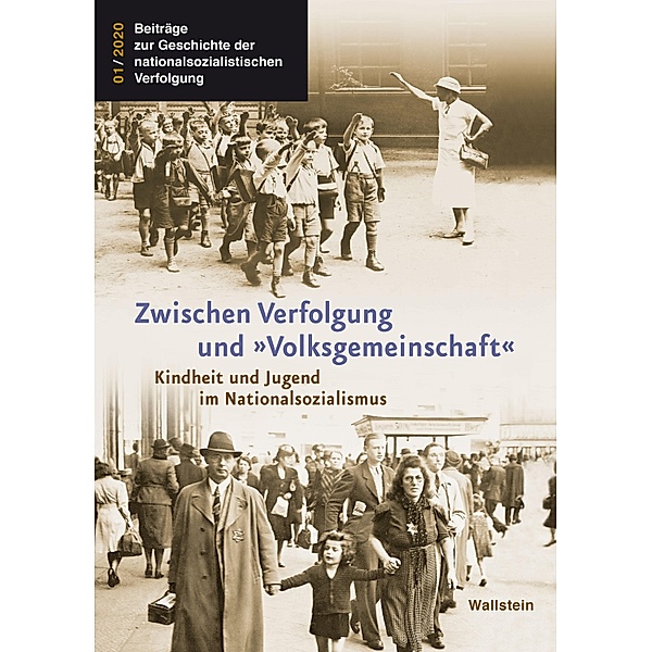 Zwischen Verfolgung und Volksgemeinschaft / Beiträge zur Geschichte der nationalsozialistischen Verfolgung Bd.1