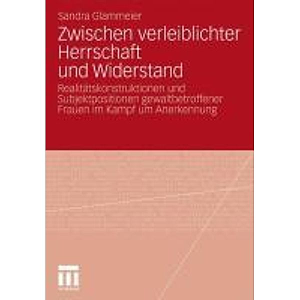 Zwischen verleiblichter Herrschaft und Widerstand, Sandra Glammeier