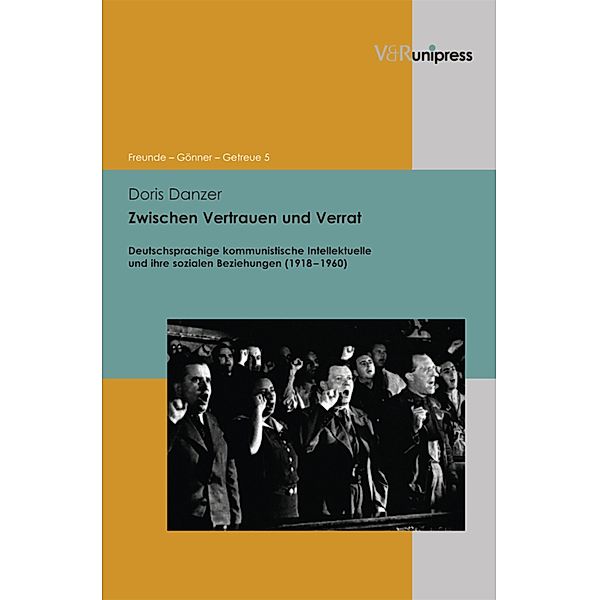 Zwischen Vertrauen und Verrat / Freunde - Gönner - Getreue., Doris Danzer