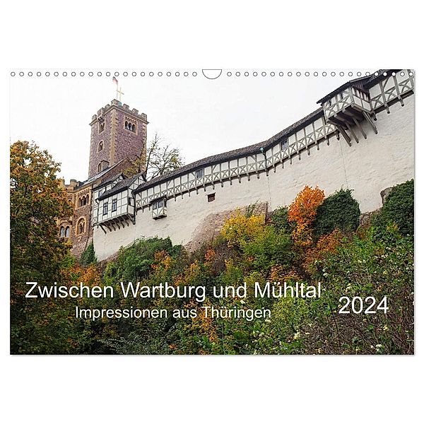 Zwischen Wartburg und Mühltal (Wandkalender 2024 DIN A3 quer), CALVENDO Monatskalender, Thilo Seidel