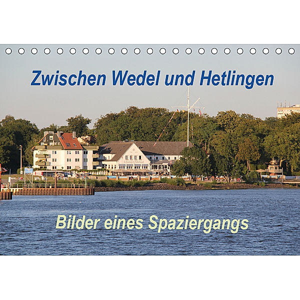 Zwischen Wedel und Hetlingen - Bilder eines Spaziergangs (Tischkalender 2019 DIN A5 quer), Heike Springer