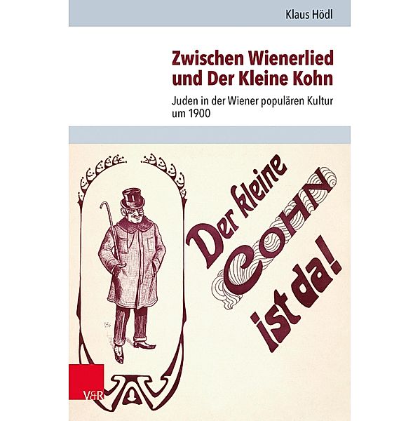 Zwischen Wienerlied und Der Kleine Kohn / Jüdische Religion, Geschichte und Kultur, Klaus Hödl