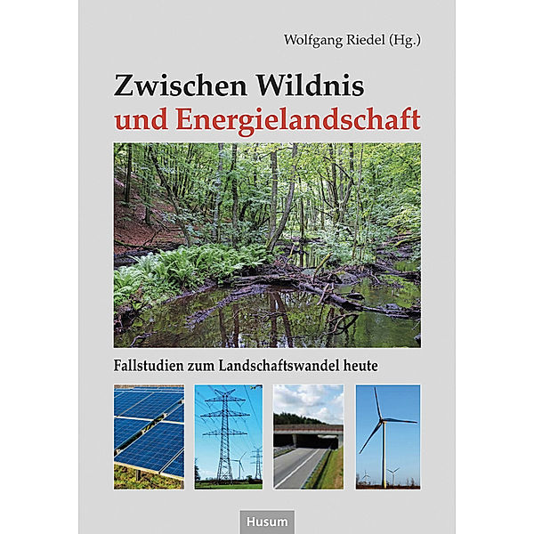 Zwischen Wildnis und Energielandschaft