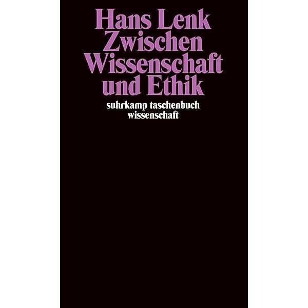 Zwischen Wissenschaft und Ethik, Hans Lenk