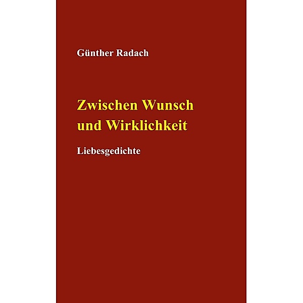 Zwischen Wunsch und Wirklichkeit, Günther Radach