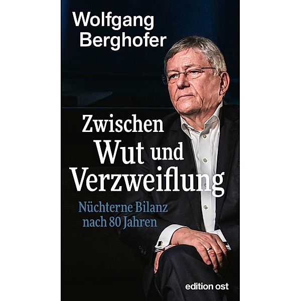 Zwischen Wut und Verzweiflung, Wolfgang Berghofer