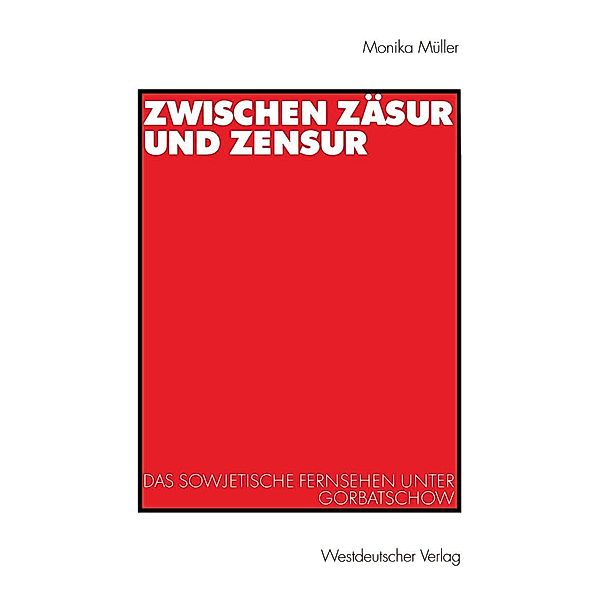 Zwischen Zäsur und Zensur, Monika Müller