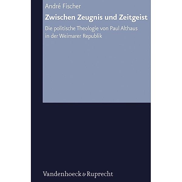 Zwischen Zeugnis und Zeitgeist / Arbeiten zur Kirchlichen Zeitgeschichte, André Fischer