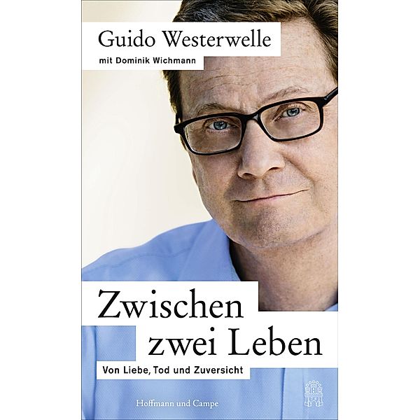 Zwischen zwei Leben, Guido Westerwelle, Dominik Wichmann