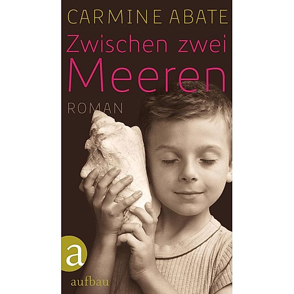 Zwischen zwei Meeren, Carmine Abate