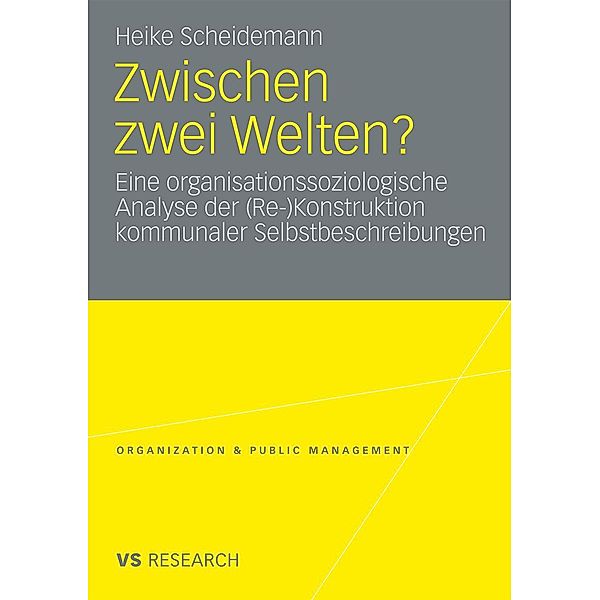 Zwischen zwei Welten? / Organization & Public Management, Heike Scheidemann