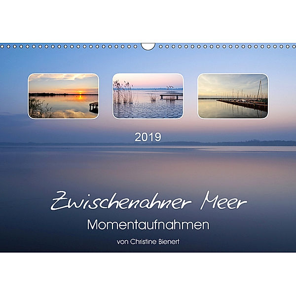 Zwischenahner Meer Momentaufnahmen (Wandkalender 2019 DIN A3 quer), Christine Bienert