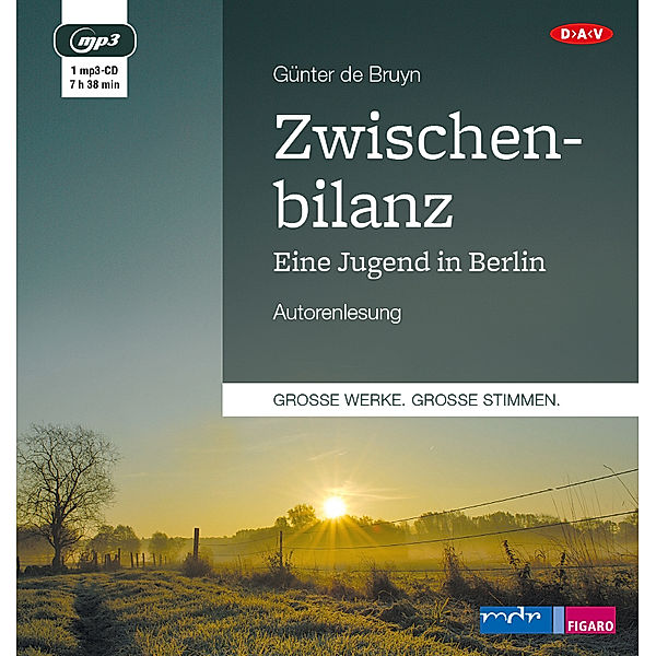 Zwischenbilanz. Eine Jugend in Berlin,1 Audio-CD, 1 MP3, Günter De Bruyn