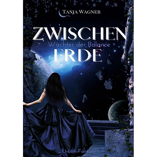 Zwischenerde / Zwischenerde Bd.1, Tanja Wagner