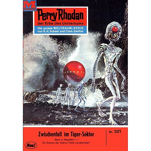 Zwischenfall im Tiger-Sektor (Heftroman) / Perry Rhodan-Zyklus M 87 Bd.321, H. G. Ewers