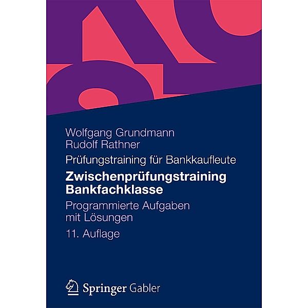 Zwischenprüfungstraining Bankfachklasse, Wolfgang Grundmann, Rudolf Rathner