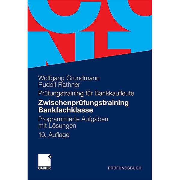 Zwischenprüfungstraining Bankfachklasse, Wolfgang Grundmann, Rudolf Rathner