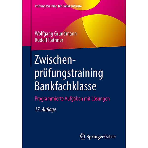 Zwischenprüfungstraining Bankfachklasse, Wolfgang Grundmann, Rudolf Rathner