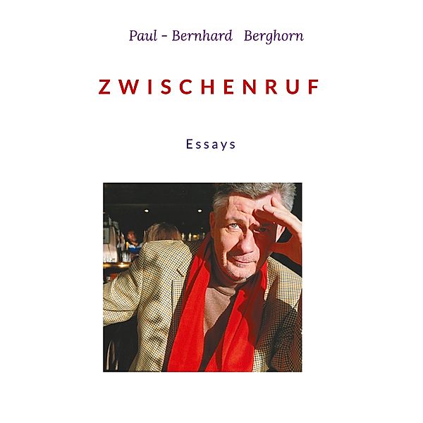 ZWISCHENRUF, Paul-Bernhard Berghorn