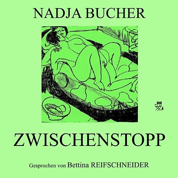 Zwischenstopp, Nadja Bucher