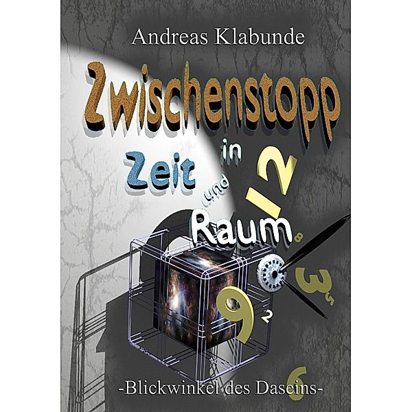 Zwischenstopp in Zeit und Raum, Andreas Klabunde