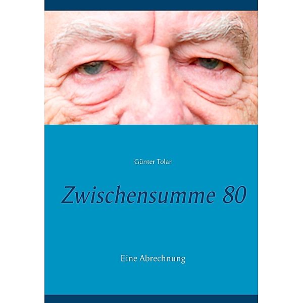 Zwischensumme 80, Günter Tolar