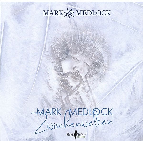 Zwischenwelten, Mark Medlock