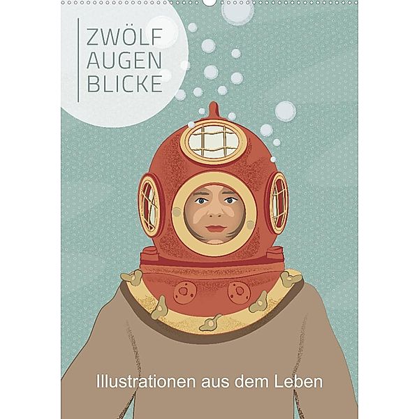 Zwölf Augenblicke - Illustrationen aus dem Leben (Wandkalender 2023 DIN A2 hoch), SWOONY Grafik Design