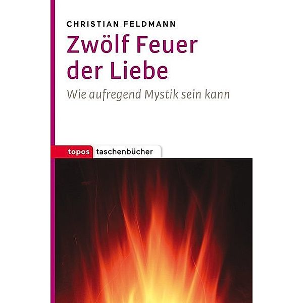 Zwölf Feuer der Liebe, Christian Feldmann