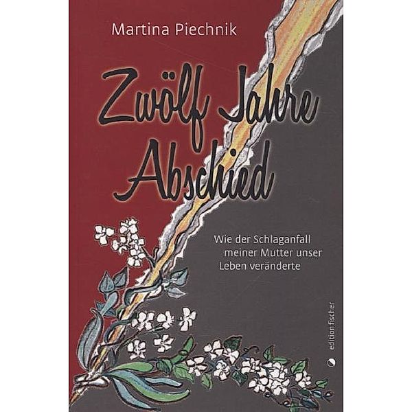 Zwölf Jahre Abschied, Martina Piechnik