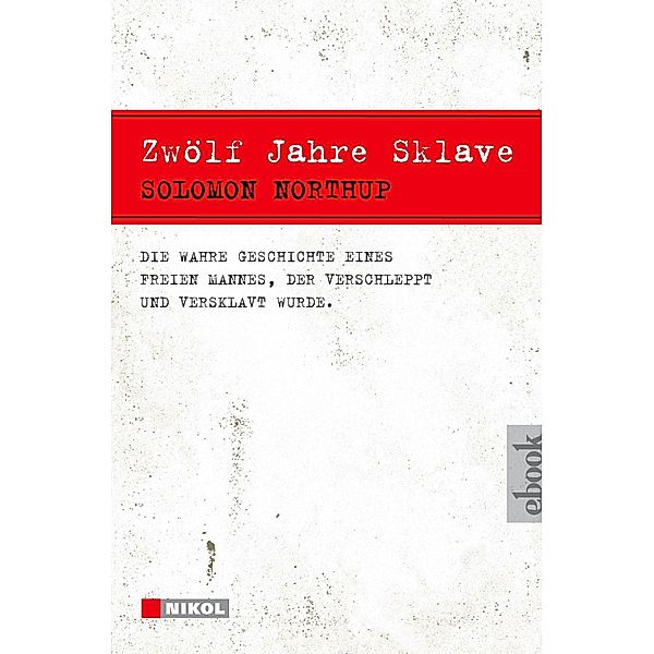 Zwölf Jahre Sklave - 12 Years a Slave, Solomon Northup