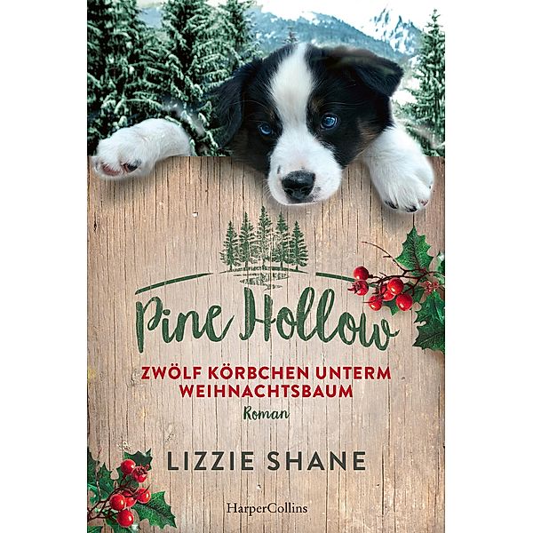 Zwölf Körbchen unterm Weihnachtsbaum / Pine Hollow Bd.1, Lizzie Shane
