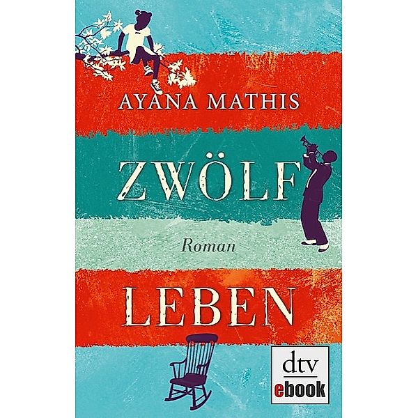 Zwölf Leben, Ayana Mathis