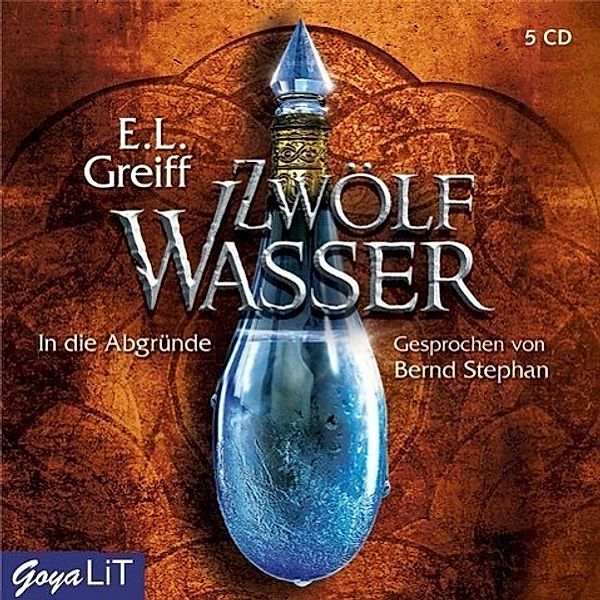 Zwölf Wasser - 2 - In die Abgründe, E. L. Greiff