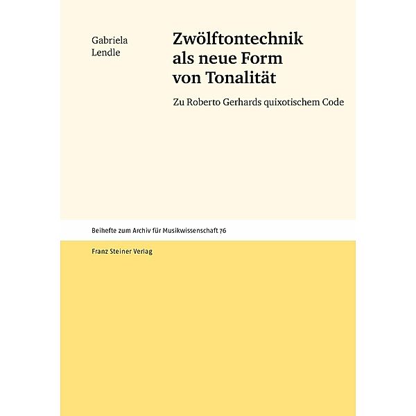 Zwölftontechnik als neue Form von Tonalität, Gabriela Lendle