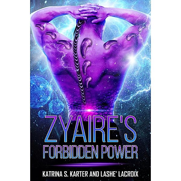 Zyaire's Forbidden Power (Breed Program Cyria 52) / Breed Program Cyria 52, Katrina S. Karter, Lashe' Lacroix