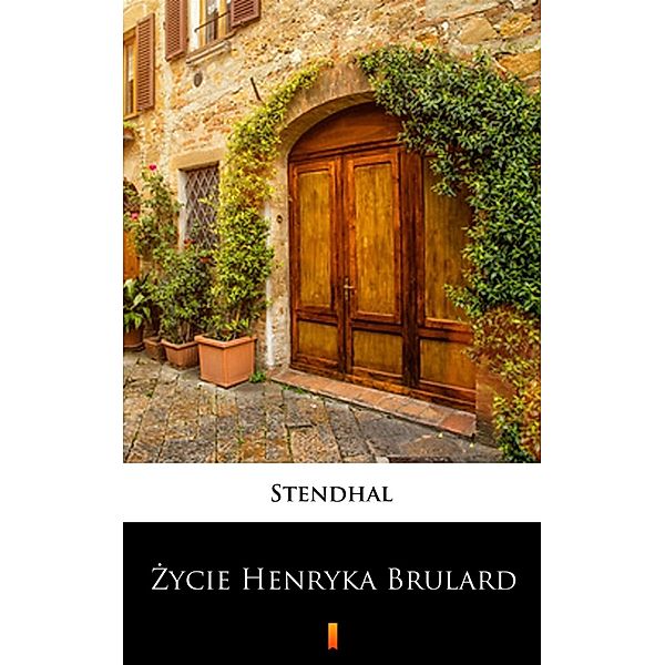 Zycie Henryka Brulard, Stendhal
