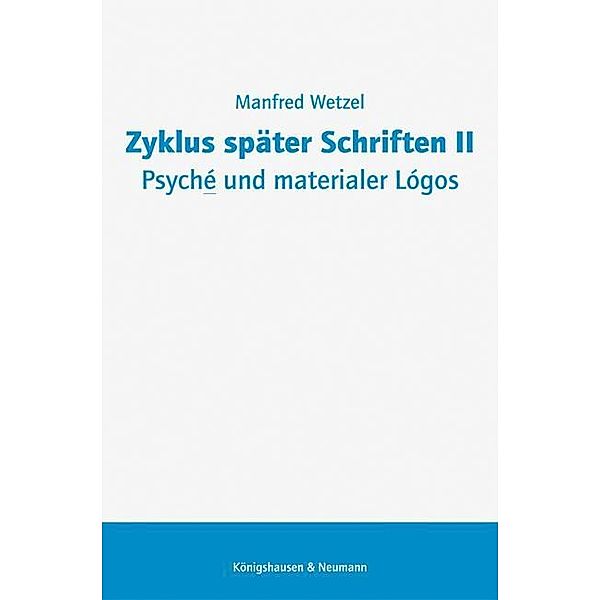 Zyklus später Schriften II., Manfred Wetzel