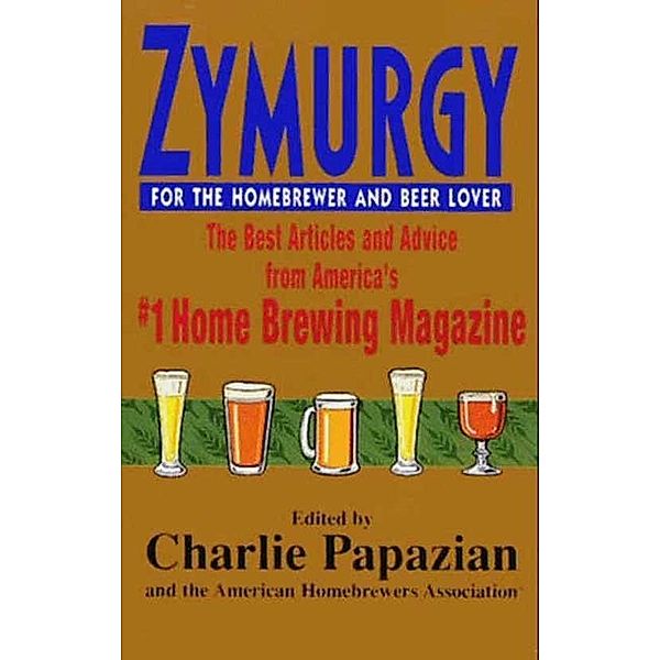 Zymurgy: Best Articles, Charlie Papazian