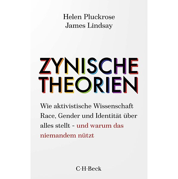 Zynische Theorien / Beck Paperback Bd.6467, Helen Pluckrose, James Lindsay