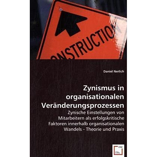 Zynismus in organisationalen Veränderungsprozessen, Daniel Nerlich
