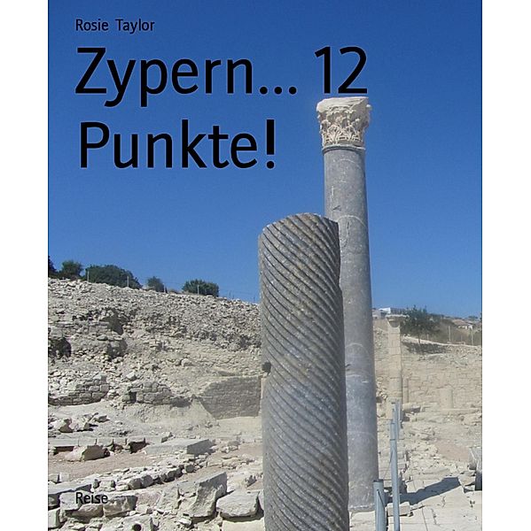 Zypern... 12 Punkte!, Rosie Taylor