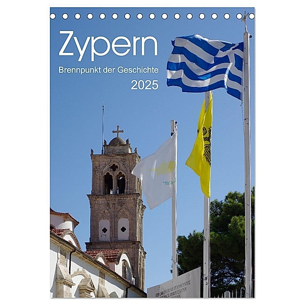 Zypern - Brennpunkt der Geschichte (Tischkalender 2025 DIN A5 hoch), CALVENDO Monatskalender, Calvendo, Berthold Werner